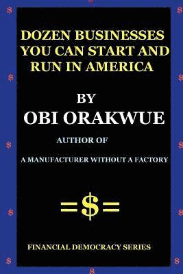 bokomslag Dozen Businesses You Can Start And Run in America