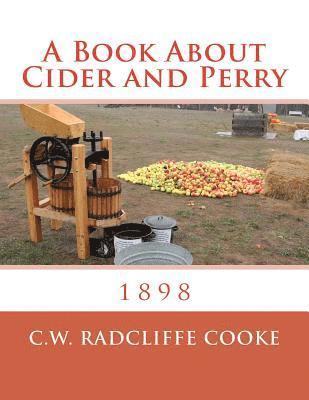 A Book About Cider and Perry: 1898 1