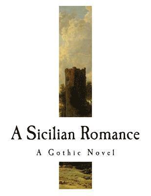 bokomslag A Sicilian Romance: A Gothic Novel