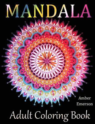 Creative Doodle Arts, Amber Emerson - Mandala Adult Coloring Books: Stress-Relieving Designs: Mandalas, Flowers, Butterflies, Doodle Patterns, Floral Patterns, Decorative Designs, Colori, Häftad