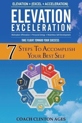 bokomslag 7 Steps to Accomplish Your Best Self: Elevation Exceleration