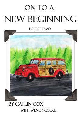 bokomslag On to a New Beginning: Book Two