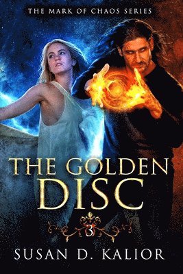 The Golden Disc: The Mark of Chaos Series-Book Three 1