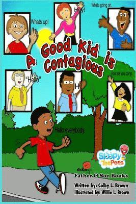 A Good Kid Is Contagious 1