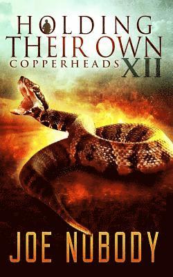 Holdinig Their Own XII: Copperheads 1