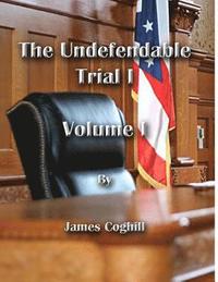 bokomslag The Undefendable Trial 1 Volume 1
