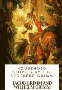 bokomslag Household Stories by the Brothers Grimm