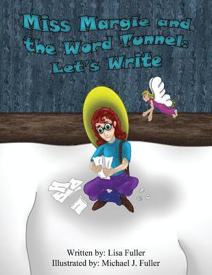 Miss Margie and the Word Tunnel: Let's Write 1