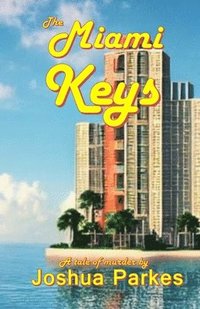 bokomslag The Miami Keys