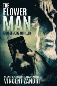 bokomslag The Flower Man: A Steve Jobz Thriller