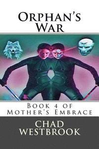 bokomslag Orphan's War: Book 4 of Mother's Embrace