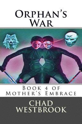 Orphan's War: Book 4 of Mother's Embrace 1