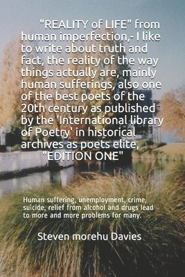 bokomslag REALITY OF LIFE from human imperfection, - I like to write about truth and fact, also I am one of the best poets and poems of the 20th century,: Human