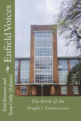 Tom Bourner, Tony Crilly - Enfield Voices: The Birth of the People's Universities, Häftad