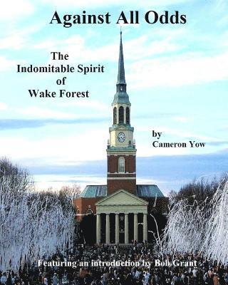 Against All Odds - The Indomitable Spirit of Wake Forest 1