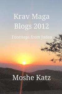 bokomslag Krav Maga Blogs 2012: Early Footstep from Judea