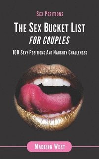 bokomslag Sex Positions - The Sex Bucket List for Couples