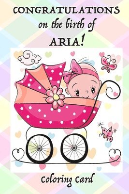 Florabella Publishing - CONGRATULATIONS on the birth of ARIA! (Coloring Card): (Personalized Card/Gift) Personal Inspirational Messages & Adult Coloring!, Häftad
