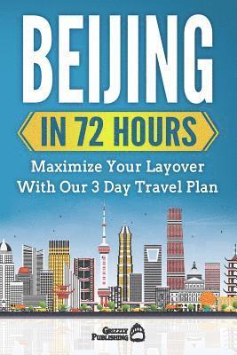 Beijing In 72 Hours: Maximize Your Layover With Our 3 Day Plan 1