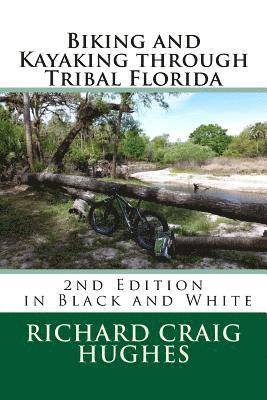 bokomslag Biking and Kayaking through Tribal Florida: 2nd Edition