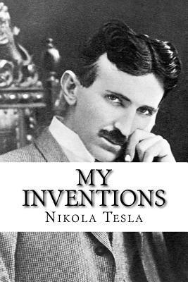 bokomslag My Inventions: The Autobiography of Nikola Tesla