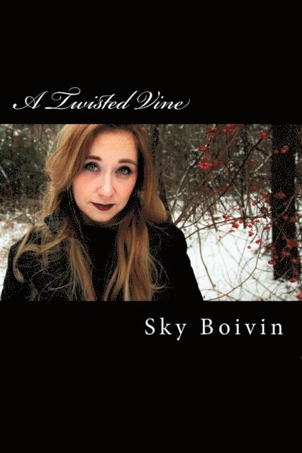 Sky Boivin - A Twisted Vine, Häftad