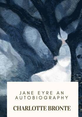Jane Eyre An Autobiography