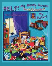 bokomslag Help! My Messy Room Swallowed My Sister