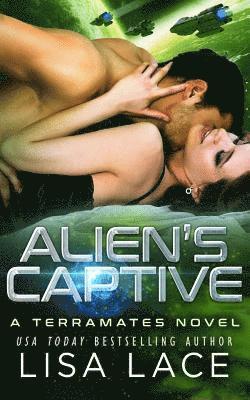 Lisa Lace - Alien's Captive: A Science Fiction Romance, Häftad