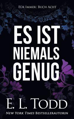 E. L. Todd - Es ist niemals genug, Häftad