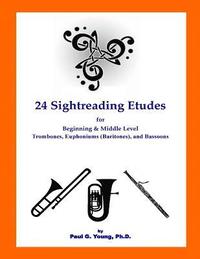 bokomslag 24 Sightreading Etudes: for Beginning and Middle Level Trombones, Euphoniums (Bar