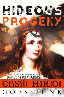 William J. Jackson, Bryce Raffle - Hideous Progeny: Classic Horror Goes Punk, Häftad
