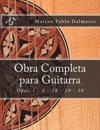 bokomslag Obra Completa para Guitarra: Opus 1 - 2 - 18 - 19 - 20