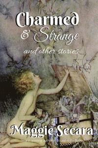 bokomslag Charmed & Strange and other stories