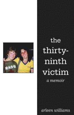 The Thirty-Ninth Victim: A Memoir 1