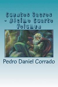 bokomslag Cuentos Sacros - Decimo Cuarto Volumen: 365 Cuentos Infantiles y Juveniles