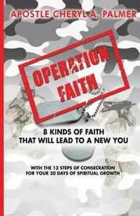 bokomslag Operation Faith: 8 Kinds of Faith
