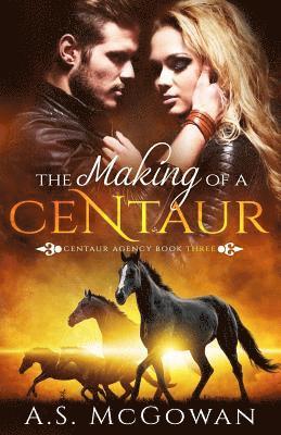 bokomslag The Making of a Centaur
