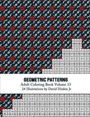 bokomslag Geometric Patterns - Adult Coloring Book Vol. 13