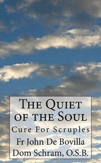 bokomslag The Quiet of the Soul: Cure For Scruples