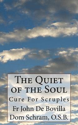 O. S. B. Dom Schram, Henry Collins - The Quiet of the Soul: Cure For Scruples, Häftad