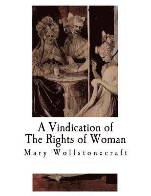 Mary Wollstonecraft - A Vindication of The Rights of Woman: With Strictures on Political and Moral Subjects, Häftad