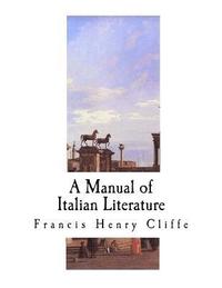 bokomslag A Manual of Italian Literature