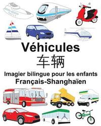 bokomslag Français-Shanghaïen Véhicules Imagier bilingue pour les enfants