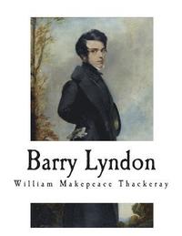 bokomslag Barry Lyndon: William Makepeace Thackeray