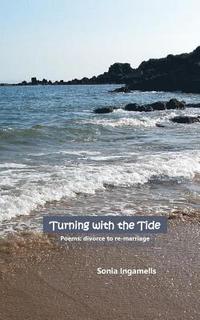 bokomslag Turning with the Tide: Poems: divorce to remarriage