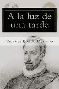 bokomslag a la Luz de Una Tarde: Los Comienzos de Miguel de Cervantes