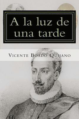 a la Luz de Una Tarde: Los Comienzos de Miguel de Cervantes 1