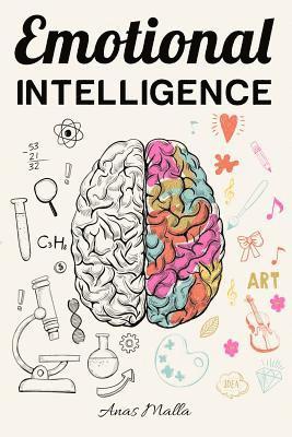 bokomslag Emotional Intelligence: Top Strategies of Mastering Your Emotions: Learn How to Measure & Improve Your Emotional Intelligence