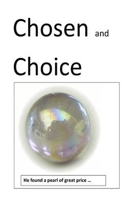 Chosen and Choice 1